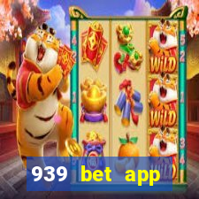 939 bet app download apk